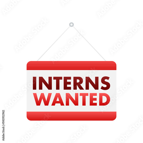 Hanging sign is displaying interns wanted message for job hiring