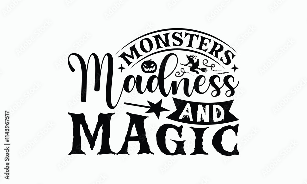 Naklejka premium Monsters Madness And Magic - Halloween T-Shirt Design, Illustration For Prints And Bags, Posters, Cards, Cameo, Cricut, Eps, Files As Cutting, Isolated Background.
