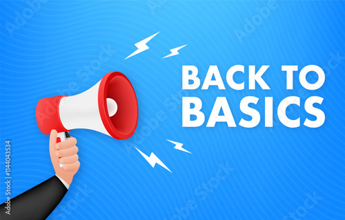 Businessman holding megaphone announcing back to basics message