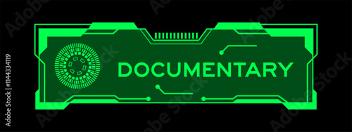 Green color of futuristic hud banner that have word documentary on user interface screen on black background