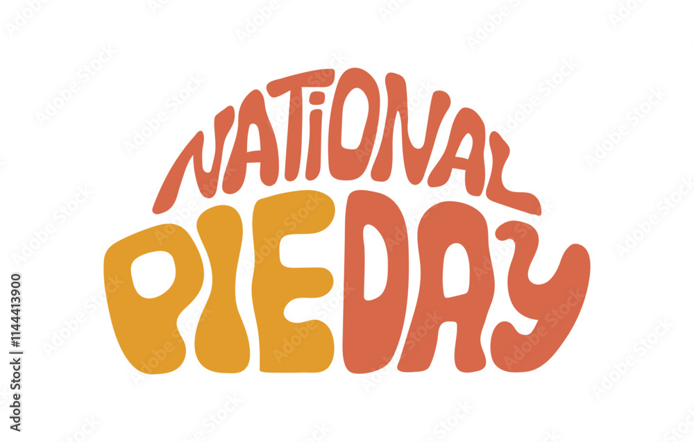 National Pie Day hand drawn lettering. Retro style text for poster. banners. National Pie Day hand drawn lettering. Retro style text for poster. banners.