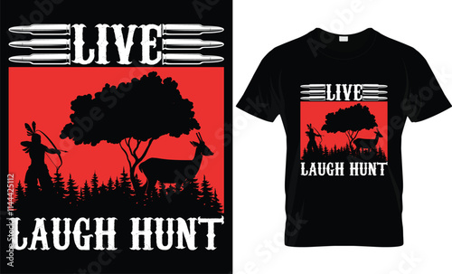 LIVE LAUGH HUNT .. .. 