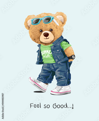 feel good slogan with cute bear doll in denim vest and blue jeans vector illustration