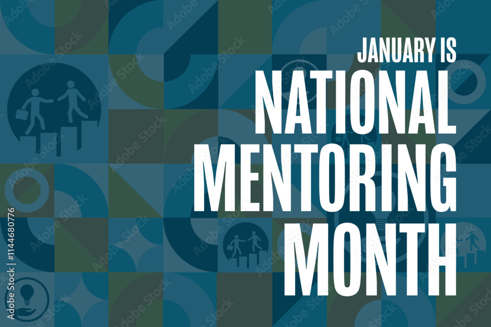 January is National Mentoring Month. Holiday concept. Template for background, banner, card, poster with text. Vector EPS10 illustration. January is National Mentoring Month. Holiday concept. Template for background, banner, card, poster with text. Vector EPS10 illustration.