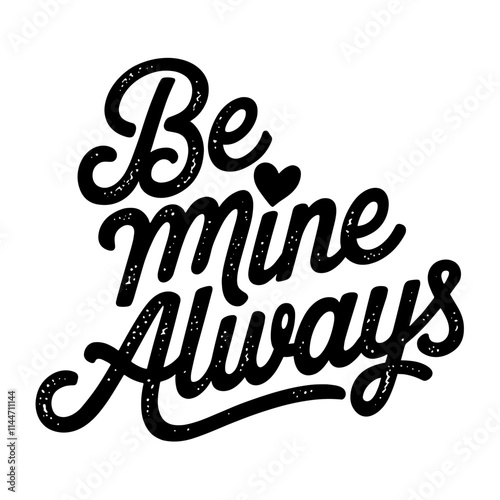 Be mine always