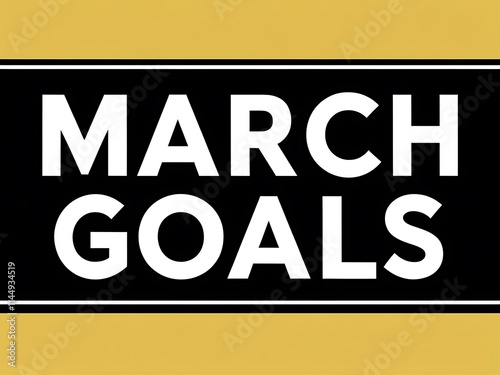 March Goals Set for Achievement and Success