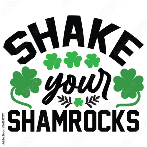 shake your shamrocks.it is a special design.you can used it anywhere.t-shirt and other thing you can use the design