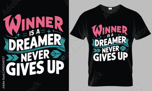 WINNER IS A DREAMER NEVER GIVES UP - Motivational typography vector T-shirt design. 
motivational and inscription quotes.
perfect for print item and bags, posters, cards. 
isolated on black background