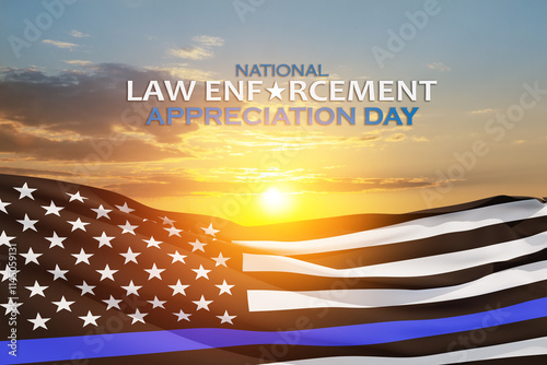 Law enforcement appreciation day is observed every year on January 9. USA flag and inscription on background of sunset sky.