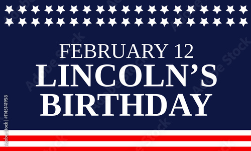 Abraham Lincoln's birthday, with the United States flag in the background