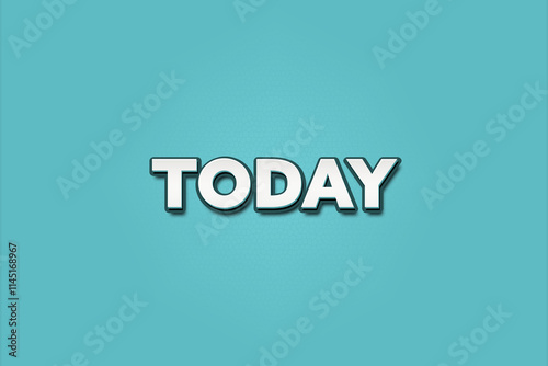 Today. A Illustration with white text isolated on light green background. photo