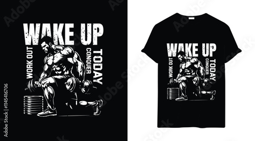 Wake up work out conquer today or Gym or fitness tshirt design template