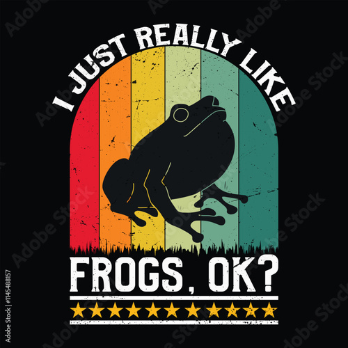 Funny I Just Really Like Frogs OK 
