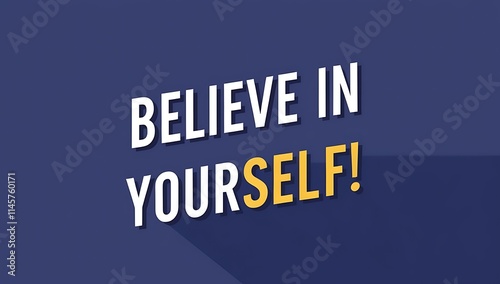 Believe In Yourself A Motivational Message