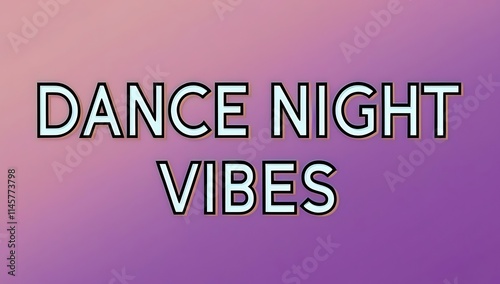 Dance Night Vibes Graphic Design Text Art