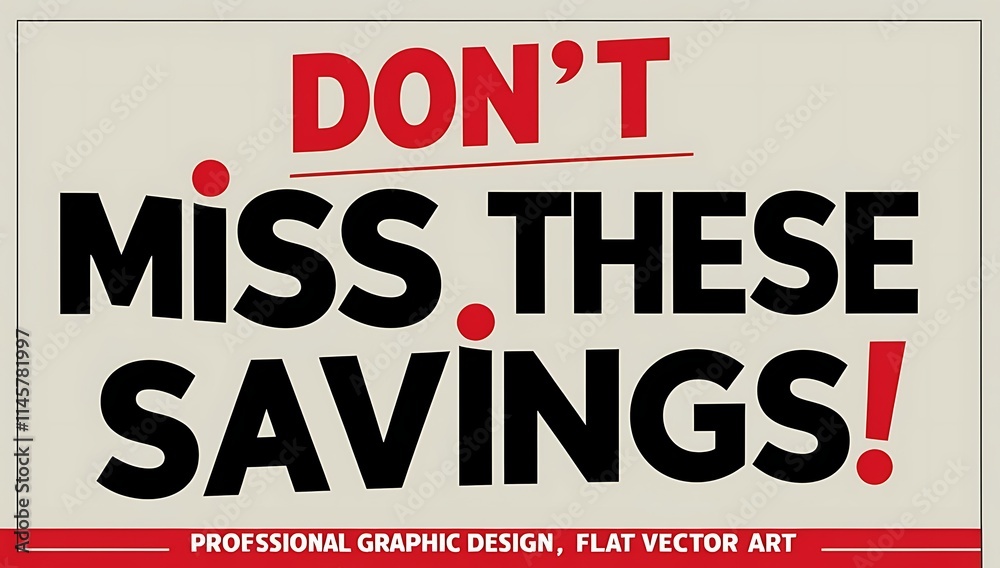 Fototapeta premium Dont Miss These Savings Advertisement Graphic Design