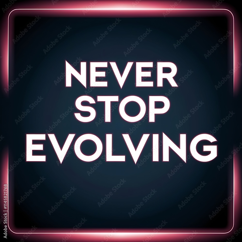 Never Stop Evolving Motivational Poster Design Never Stop Evolving Motivational Poster Design