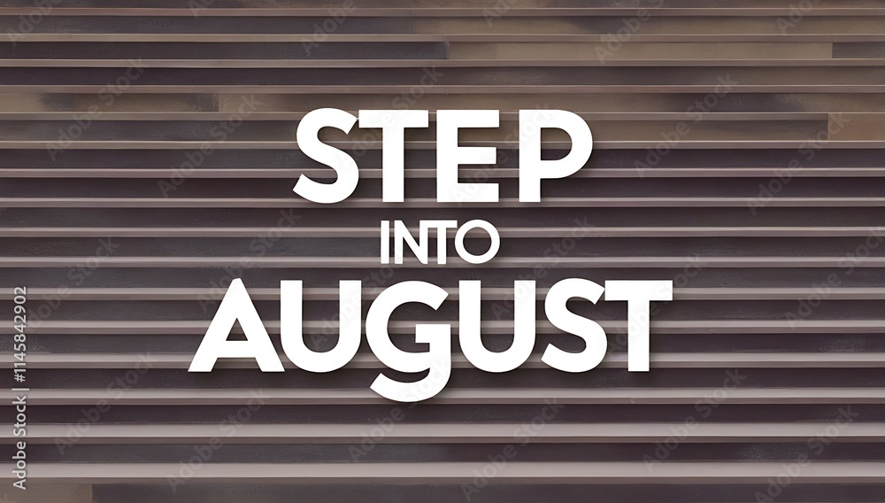 Fototapeta premium White text on brown steps welcomes August