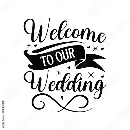 Elegant 'Welcome to Our Wedding' typography design, perfect for invitations or decorations