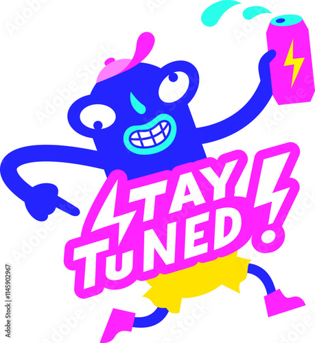 lettering sticker stay tuned energetic character text