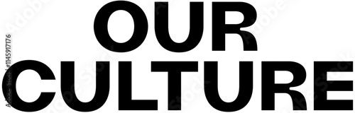 Lettering text our culture