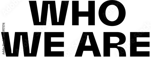 Lettering text who we are