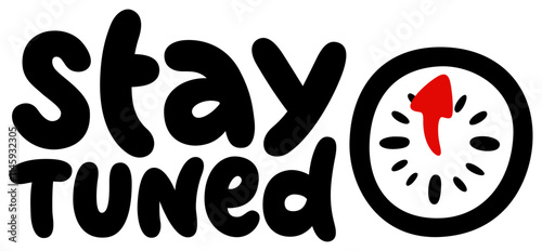 lettering sticker stay tuned with clock text