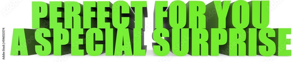 Perfect For You a Special Surprise, 3d text Perfect For You a Special Surprise, 3d text