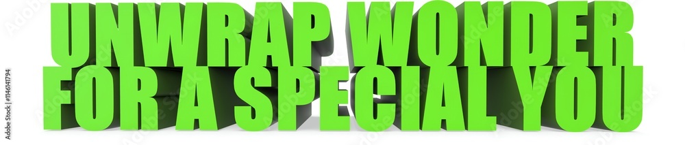 Unwrap Wonder for A Special You, 3d text Unwrap Wonder for A Special You, 3d text