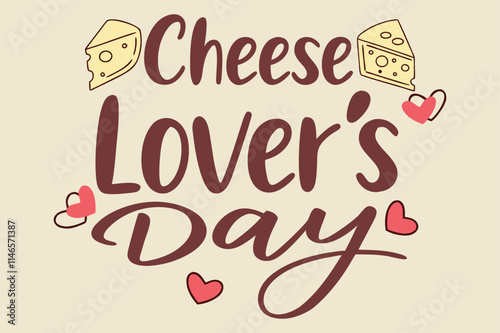 Cheese Lovers Day text banner. inscription card National Cheese Day, january 20th. Vector illustration isolated on solid background.