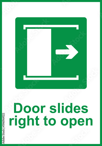 Green sign door slides right to open. Door opening directions in emergency or normal situations. Simplifies orientation and promotes safety, especially in emergency situations. Iso 7010.