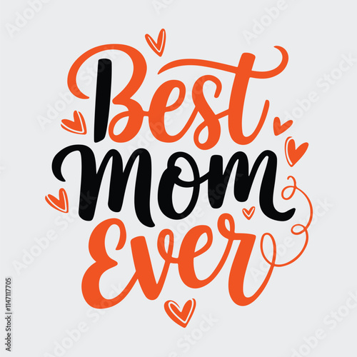 A Simple Typography Of Best Mom Ever.