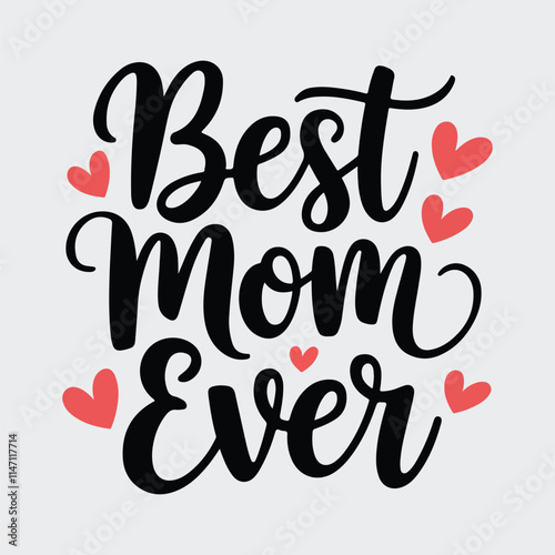 A Simple Typography Of Best Mom Ever.