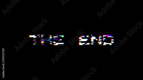 The End - animation of message with glitch. Cyberpunk, technology text. Damaged, distorted signal effect. Retro game style