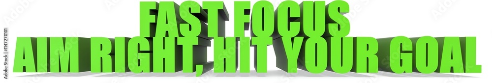 Obraz premium Fast Focus Aim Right Hit Your Goal, 3d text