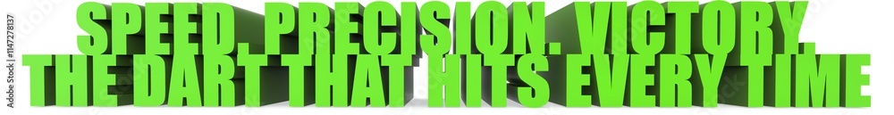 Obraz premium Speed Precision Victory The Dart That Hits Every Time, 3d text