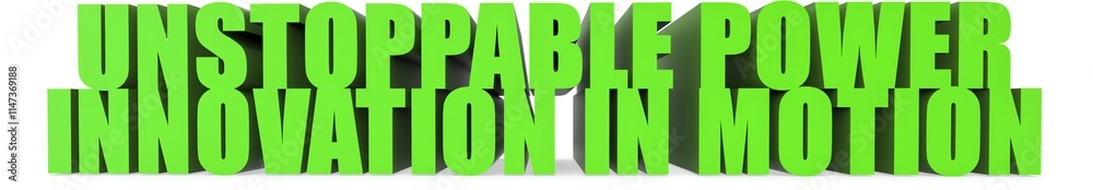 Fototapeta premium Unstoppable Power Innovation in Motion, 3d text