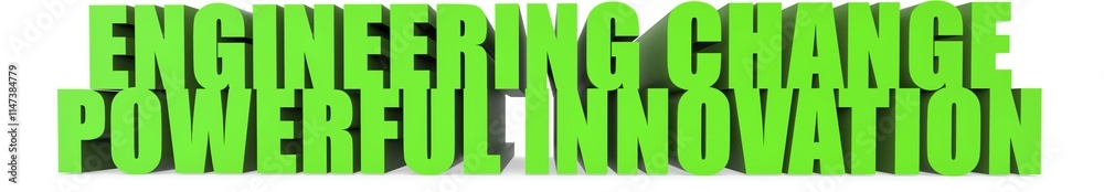 Engineering Change Powerful Innovation, 3d text Engineering Change Powerful Innovation, 3d text