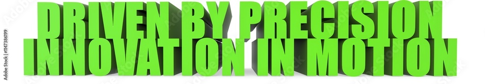 Fototapeta premium Driven by Precision Innovation in Motion, 3d text