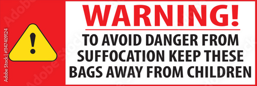 To avoid danger from suffocation keep this bags away from kids and babies sign.eps
