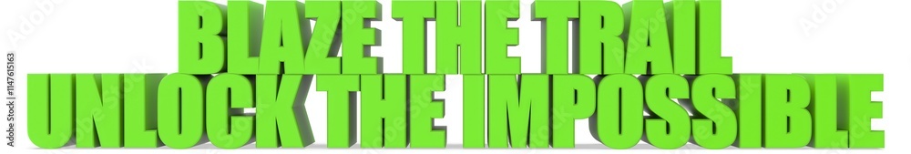 Obraz premium Blaze The Trail unlock The Impossible, 3d text