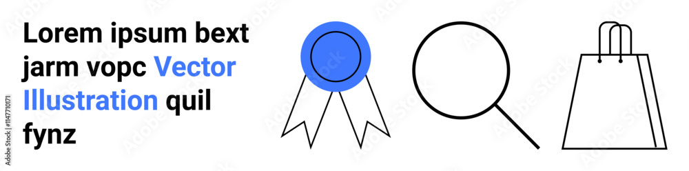 Ribbon, magnifying glass, and shopping bag icons next to sample text in black and blue. Ideal for marketing, certification, search, shopping, online store e-commerce digital content. Landing page Ribbon, magnifying glass, and shopping bag icons next to sample text in black and blue. Ideal for marketing, certification, search, shopping, online store e-commerce digital content. Landing page