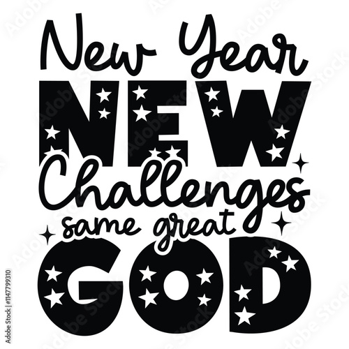 New Year new Challenges same great God SVG Art & Illustration