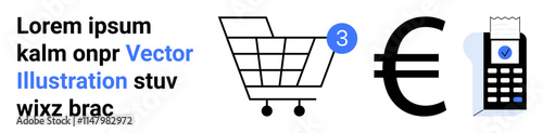 Shopping cart with three items, euro currency symbol, and payment terminal with receipt. Ideal for e-commerce, retail, finance, shopping, transactions, international trade, digital payments. Landing