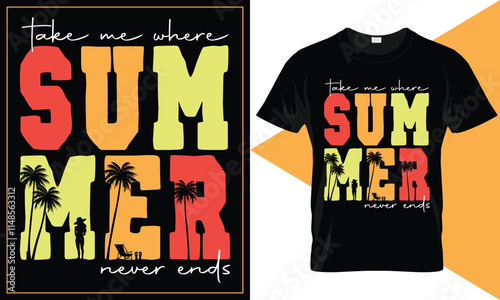 Tame me where summer never ends, summer vibe retro vintage Summer t-shirt design for girl and man, Outdoor and funny vector typography t-shirt design template.