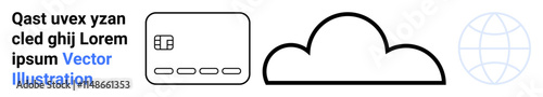 Credit card with chip, cloud symbol, and global network icon. Ideal for digital transactions, cloud computing, online banking, global connectivity, cybersecurity, fintech innovations data storage