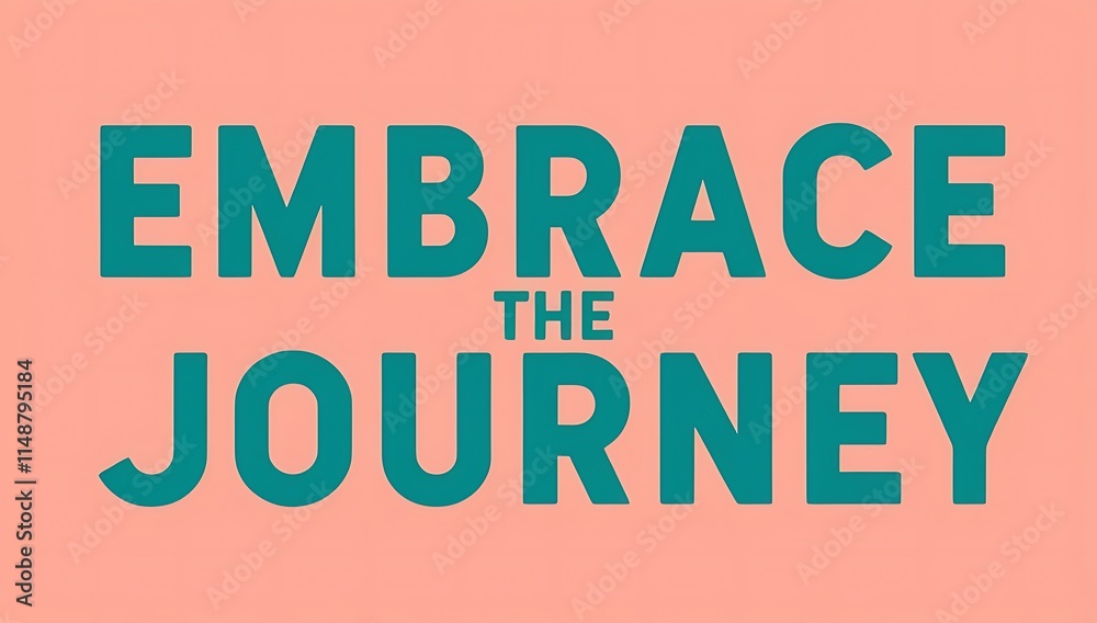 Fototapeta premium Embrace the Journey Inspirational Teal Text on Peach