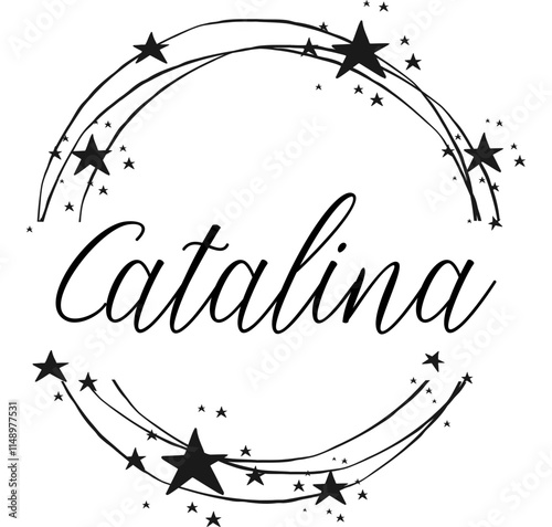 Catalina - name written between circles and stars, round logo, vector graphic design for parties and Christmas time, banners, postcards, sweatshirt, prints, cricut, silhouette, sublimation
