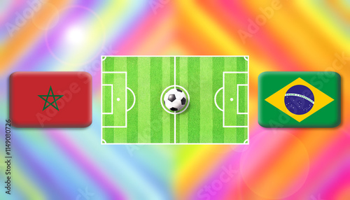 Morocco and Brazil flag on soccer field with ball.Football match concept against multicolored abstract background.Copy space for text.	