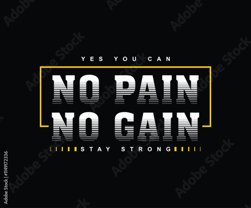 No pain no gain t shirt design, Motivational quotes typography with modern shirt graphics
